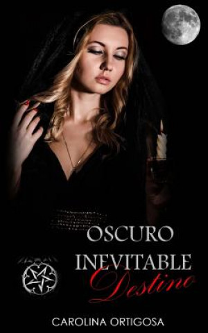 Buch Oscuro inevitable destino Carolina Ortigosa