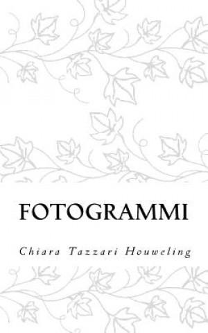 Knjiga Fotogrammi Chiara Tazzari Houweling