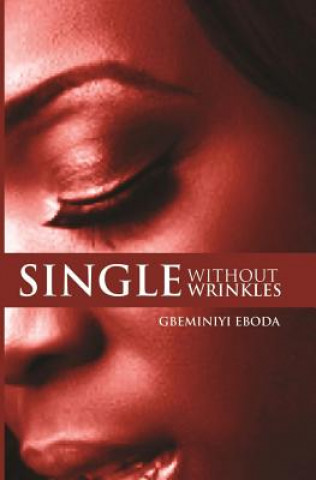 Knjiga Single Without Wrinkles Gbeminiyi Eboda
