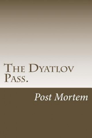 Kniha The Dyatlov Pass.: Post Mortem Svetlana Oss