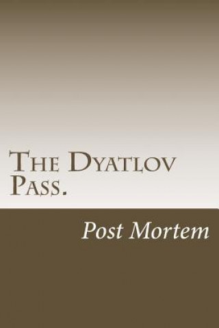 Book The Dyatlov Pass.: Post Mortem Svetlana Oss