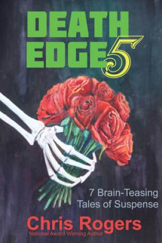 Carte Death Edge 5: 7 Brain-Teasing Tales of Suspense Chris Rogers