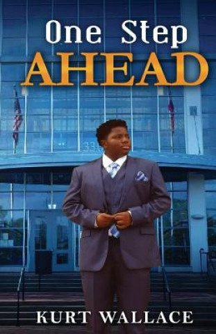 Книга One Step Ahead Kurt Wallace