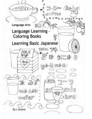 Kniha Language Learning Coloring Books: Learning Basic Japanese Joan E Greene