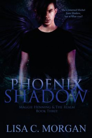 Carte Phoenix Shadow: Maggie Henning & The Realm: Book Three Cheree Castellanos