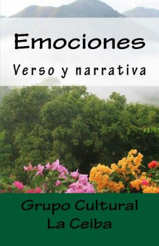 Книга Emociones, versos y narrativa Grupo Cultural La Ceiba
