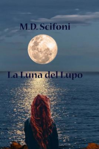 Livre La Luna del Lupo M D Scifoni