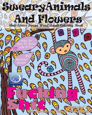 Libro ANTI-STRESS Swear Word Adult Colouring Book: Sweary Animals And Flowers Relaxation4 Me