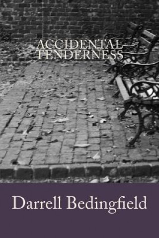 Knjiga Accidental Tenderness Darrell Bedingfield