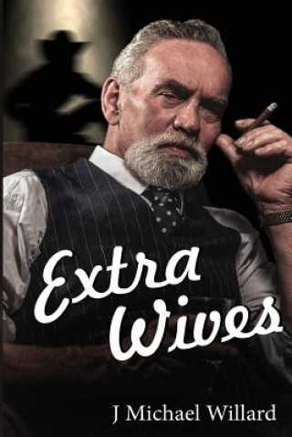 Knjiga Extra Wives J Michael Willard