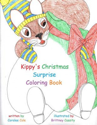 Książka Kippy's Christmas Surprise Coloring Book Coralee Cole