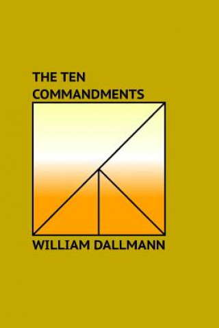 Kniha The Ten Commandments: Explained in Sermonic Lectures William Dallmann