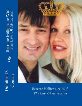 Book Become Millionaire With The Law Of Attraction Dumitru D Coman