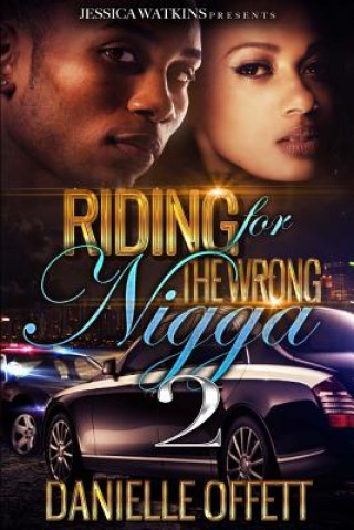 Boek Riding For The Wrong Nigga 2 Danielle Offett