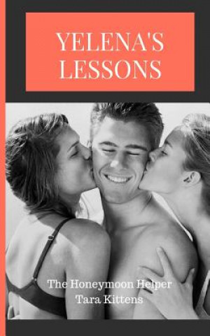 Buch Yelena's Lessons: The Honeymoon Helper Tara Kittens