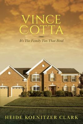 Buch Vince Cotta: It's The Family Ties That Bind Heide Koenitzer Clark