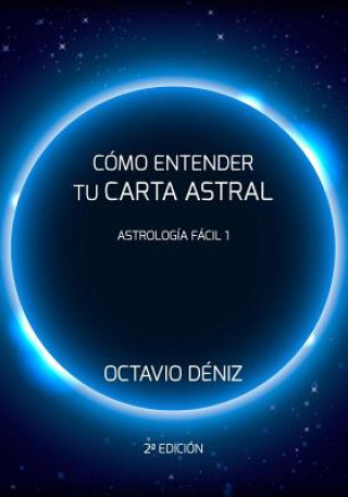 Könyv Como entender tu Carta Astral - Segunda Edicion Octavio Deniz