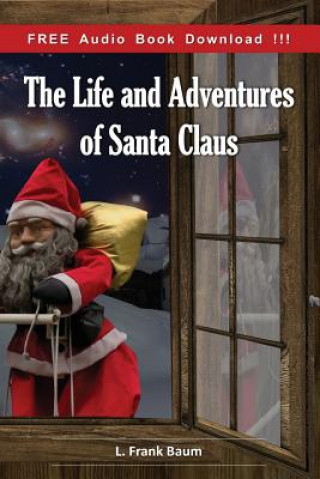 Kniha The Life and Adventures of Santa Claus (Include Audio book) L Frank Baum