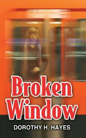 Knjiga Broken Window Dorothy H Hayes