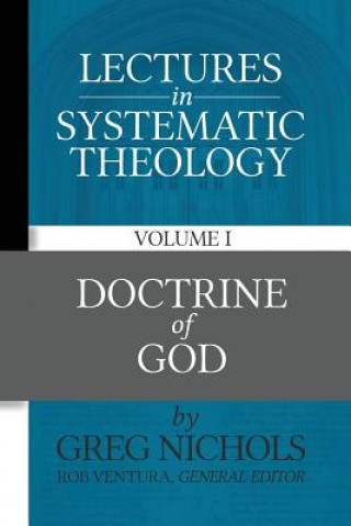 Livre Lectures in Systematic Theology: Doctrine of God Greg Nichols