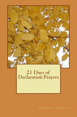 Libro 21 Days of Declaration Prayers Serena S Harris