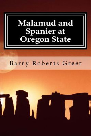 Kniha Malamud and Spanier at Oregon State Barry Roberts Greer