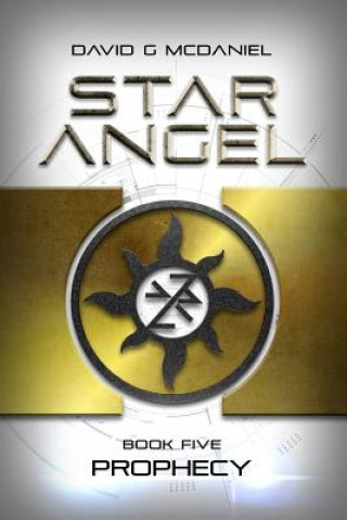 Kniha Star Angel: Prophecy David G McDaniel