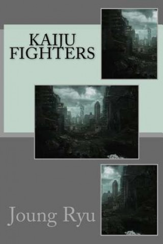 Knjiga Kaiju Fighters Joung Ryu
