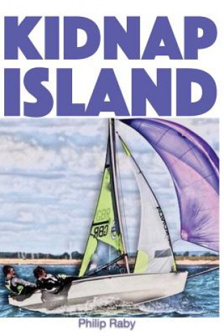 Carte Kidnap Island: A Jonny Wild Adventure Philip Raby