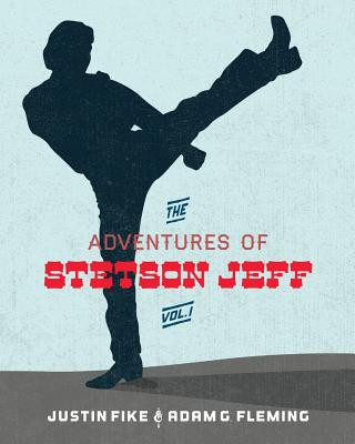 Knjiga The Stetson Jeff Adventures: Volume 1 Adam G Fleming