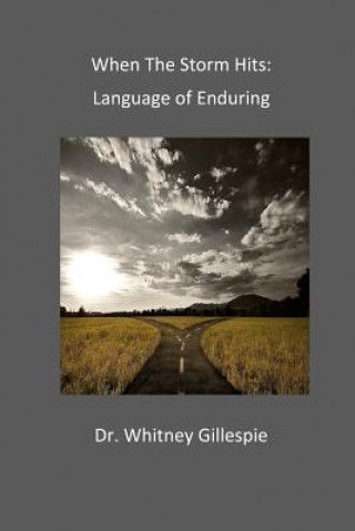 Kniha When The Storm Hits: Language of Enduring Whitney Gillespie