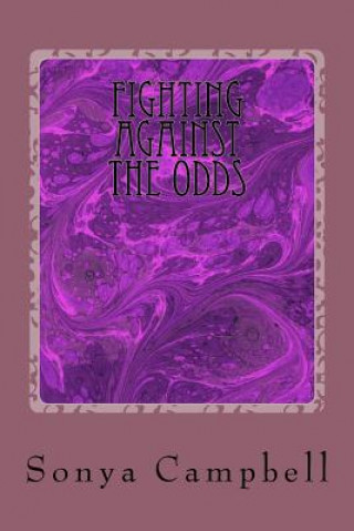 Libro Fighting Against The Odds Sonya L Campbell