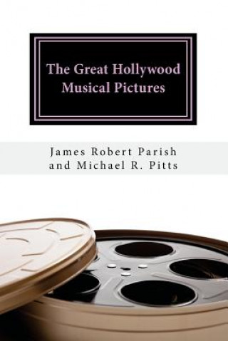 Knjiga The Great Hollywood Musical Pictures Michael R Pitts