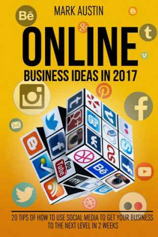 Carte Online Business Ideas.: 20 tips of How to use social media to get your business Mark Austin