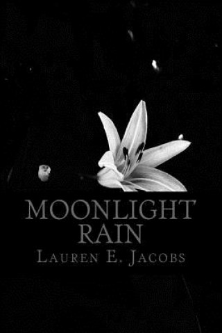 Knjiga Moonlight Rain Lauren E Jacobs
