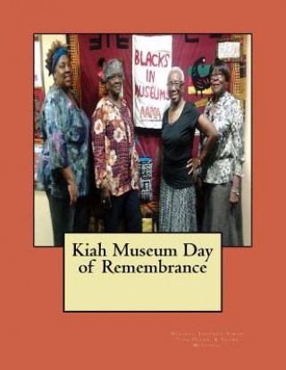 Libro Kiah Museum Day of Remembrance: The Quilting Exhibition Catalog Deborah Johnson-Simon