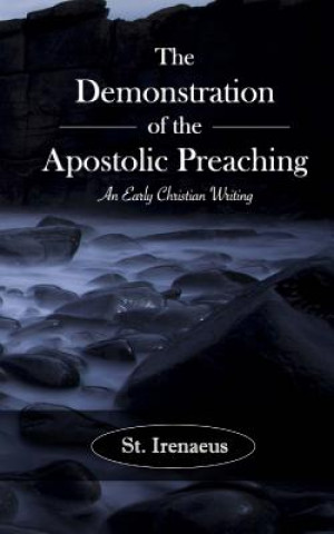 Kniha The Demonstration of the Apostolic Preaching: An Early Christian Writing Irenaeus
