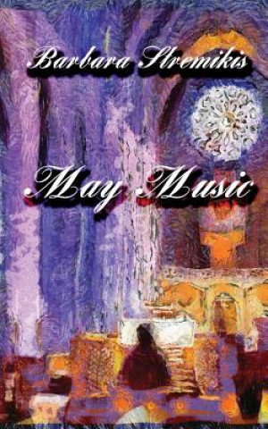Knjiga May Music Barbara Stremikis