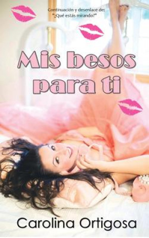 Boek Mis besos para ti Carolina Ortigosa