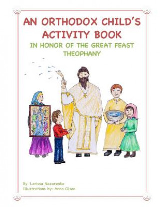 Βιβλίο An Orthodox Child's Activity Book: In Honor of the Great Feast Theophany Anna Olson