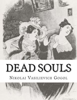 Könyv Dead Souls: Nikolai Vasilievich Gogol D J Hogarth