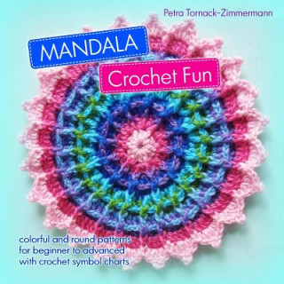 Book MANDALA Crochet Fun: colorful and round crochet patterns Petra Tornack-Zimmermann