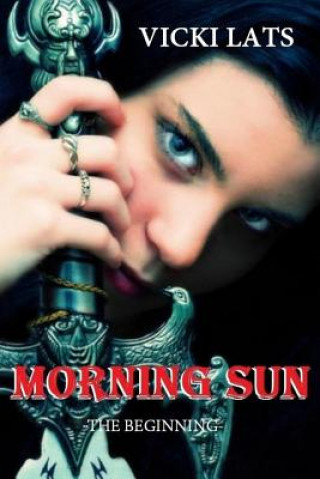 Kniha Morning Sun: The Beginning Vicki Lats