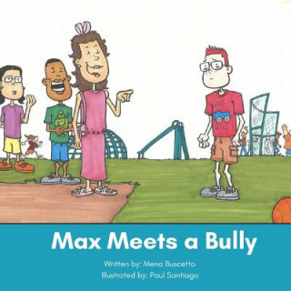 Knjiga Max Meets a Bully Paul Santiago