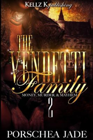 Kniha The Vendetti Family: Money Murder Mayhem 2 Porschea Jade