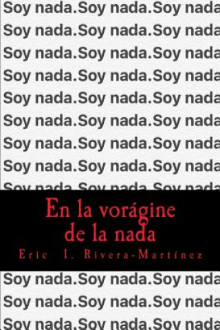 Livre En la vorágine de la nada Eric I Rivera-Martinez