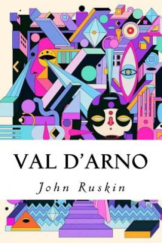 Knjiga Val d'Arno John Ruskin