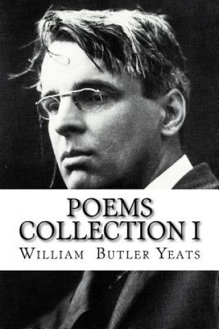 Kniha Poems Collection I William Butler Yeats William Butler Yeats