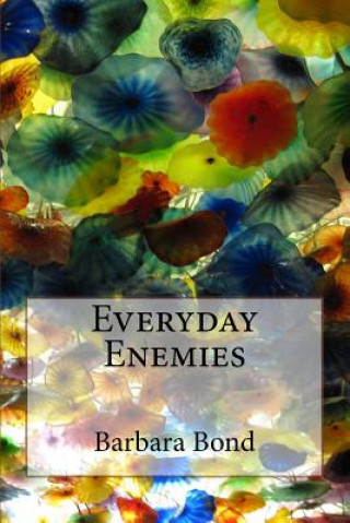 Knjiga Everyday Enemies Barbara Bond