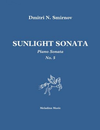 Libro Sunlight Sonata: Piano sonata No. 5 Dmitri N Smirnov